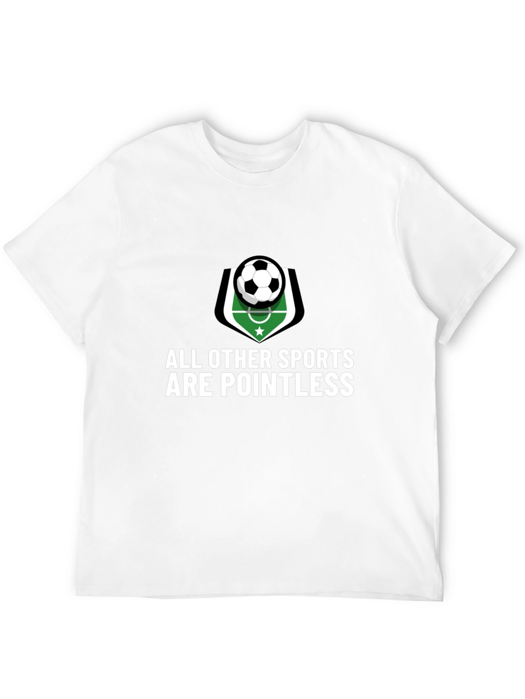 Funny Soccer T-Shirt: All Other Sports Are Pointless