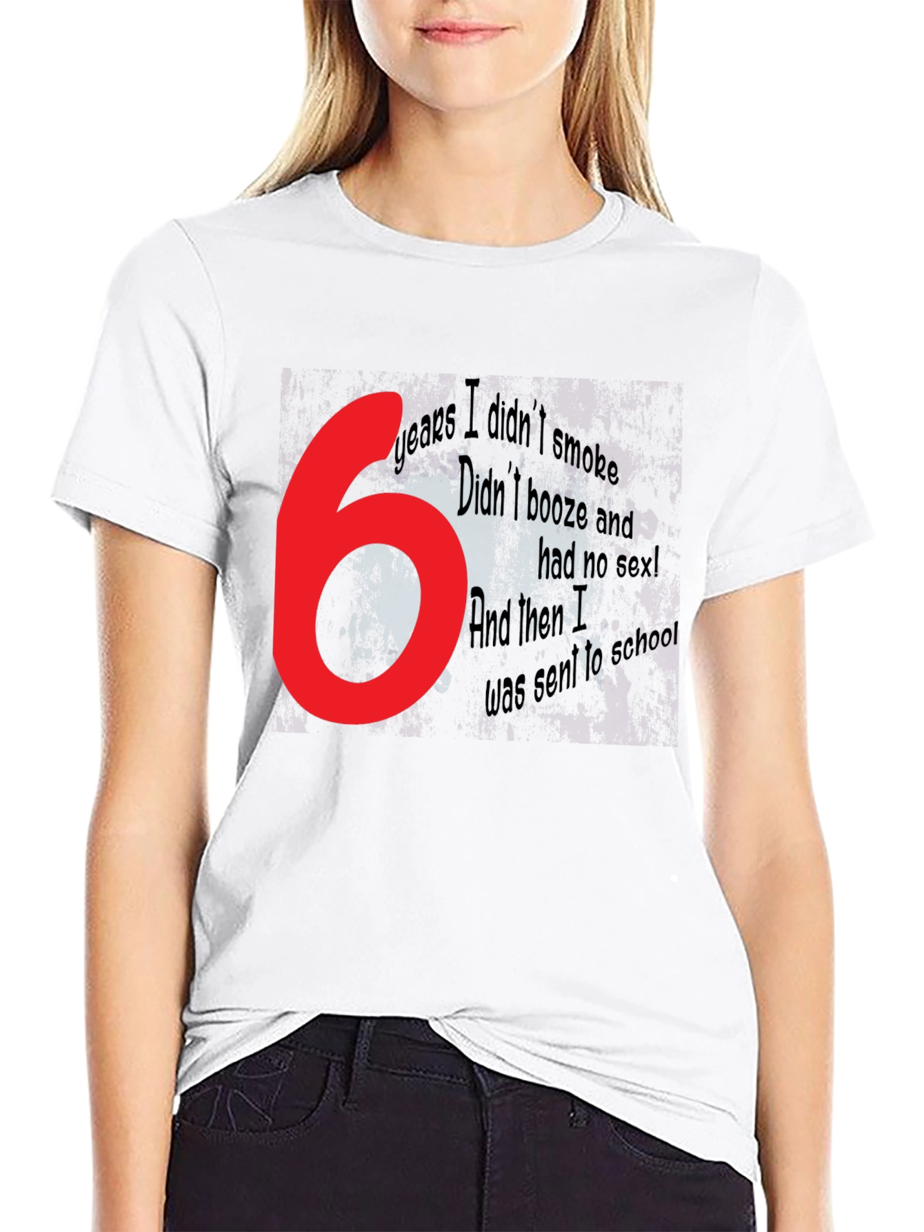 Funny Graphic T-Shirt - 6 Years No Smoke Booze Sex - Mens Black Tee