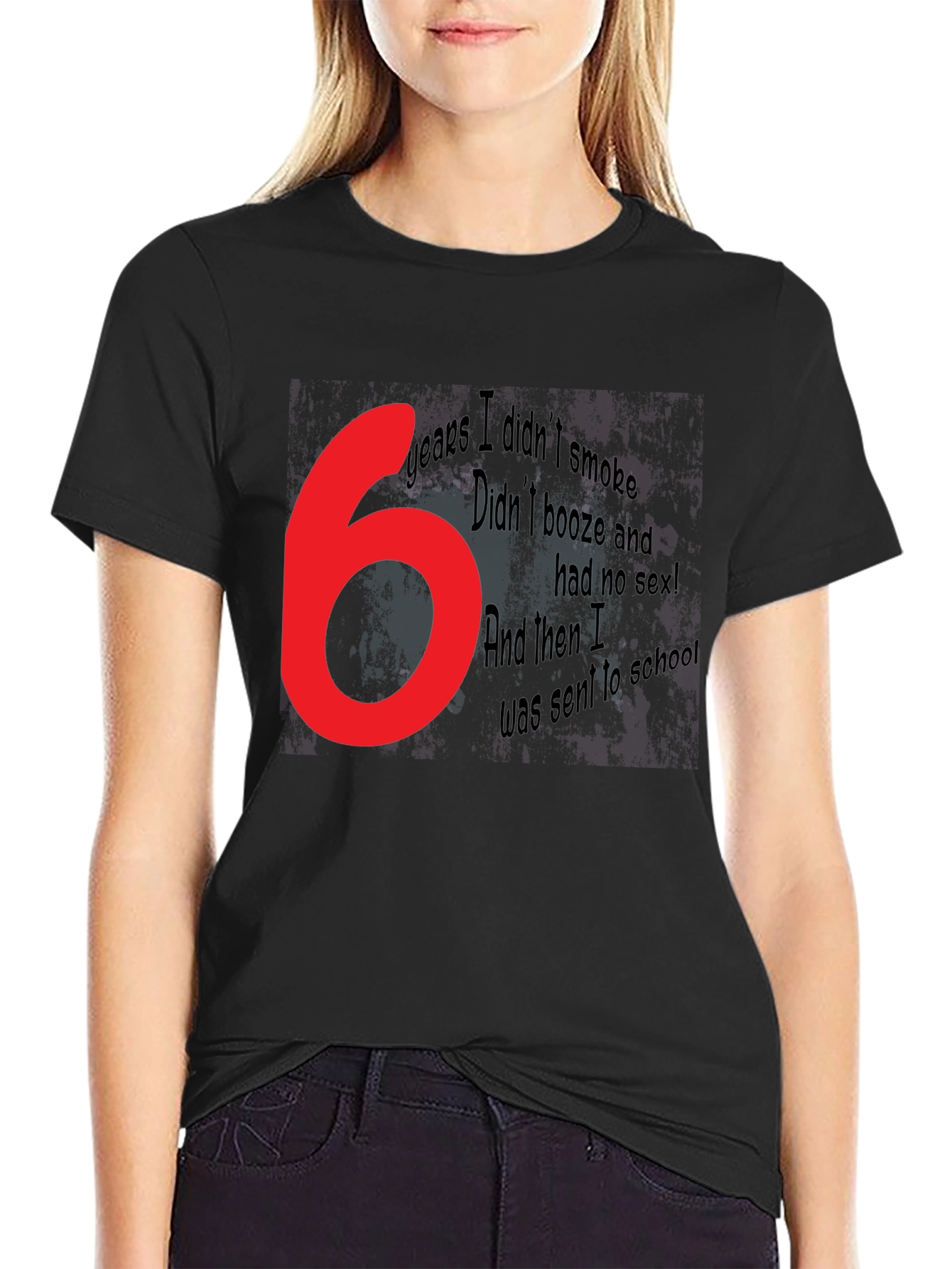 Funny Graphic T-Shirt - 6 Years No Smoke Booze Sex - Mens Black Tee