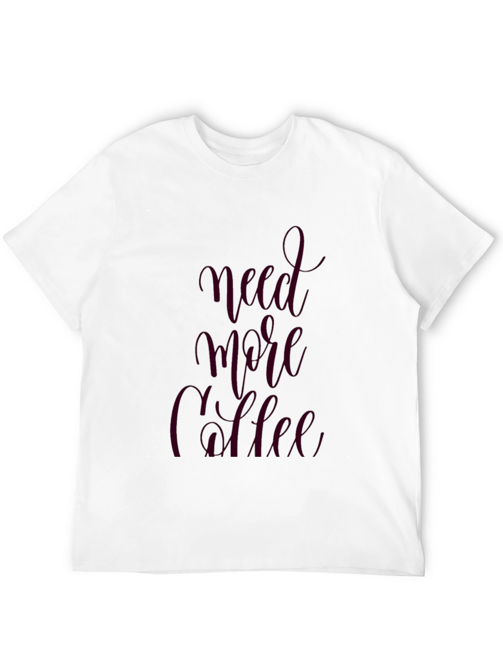 Need More Coffee Graphic Tee