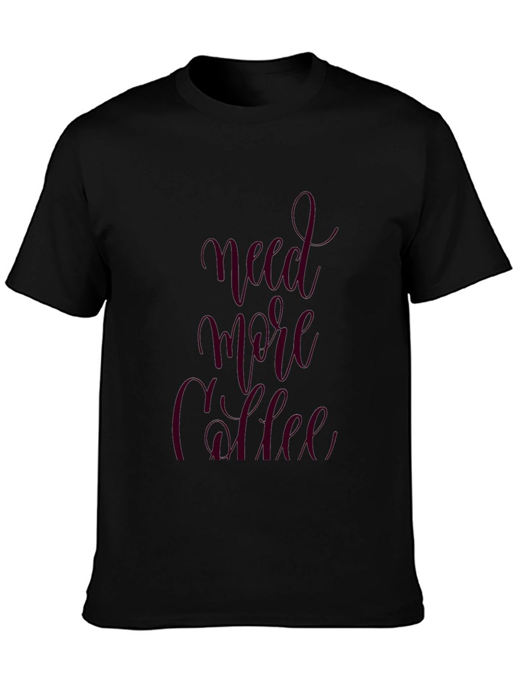 Need More Coffee Graphic Tee