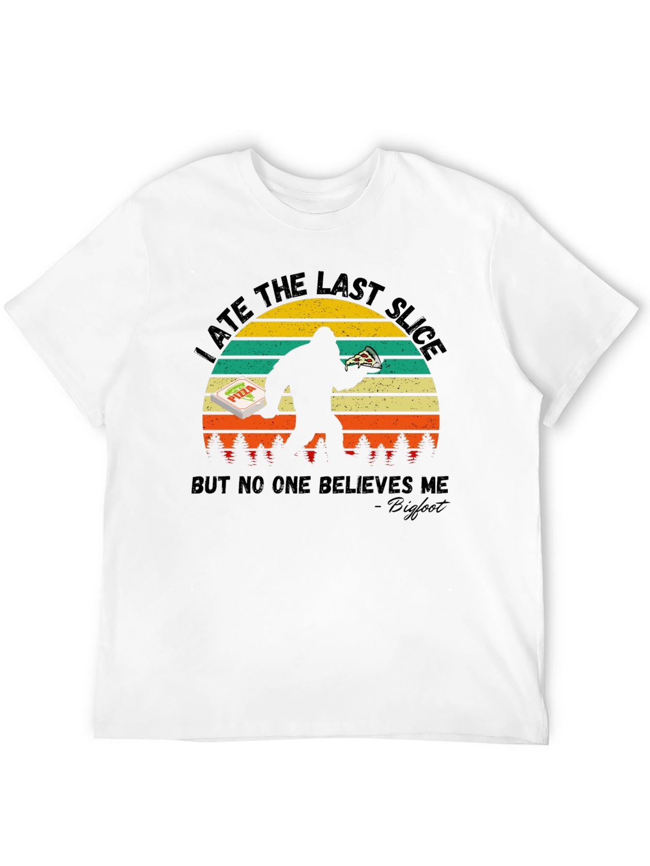 Bigfoot Pizza T-Shirt - I Ate The Last Slice