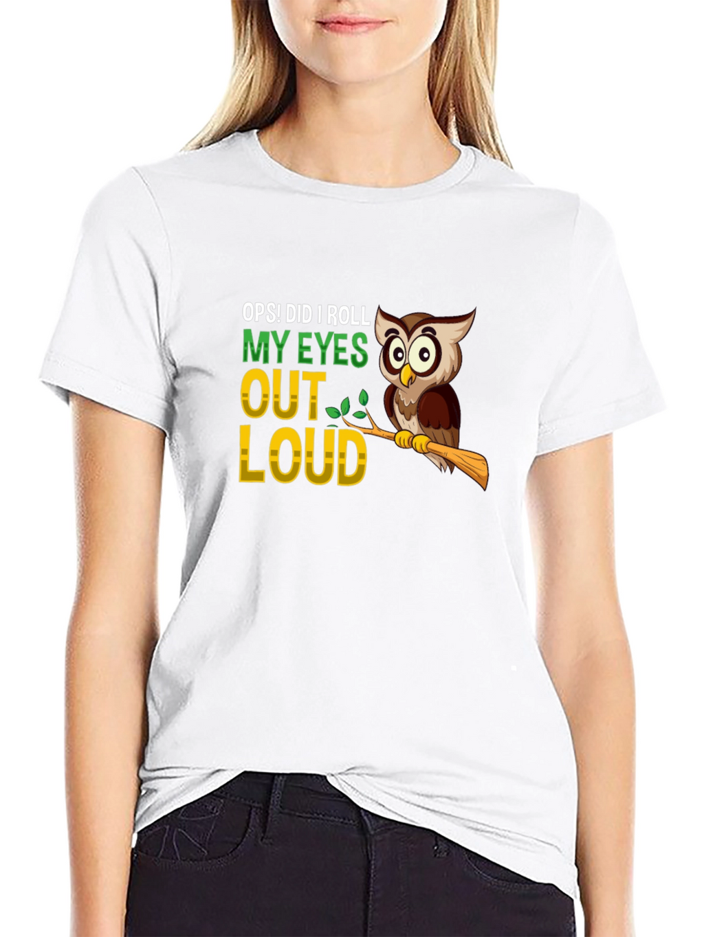 Oops! Did I Roll My Eyes Owl Graphic Tee