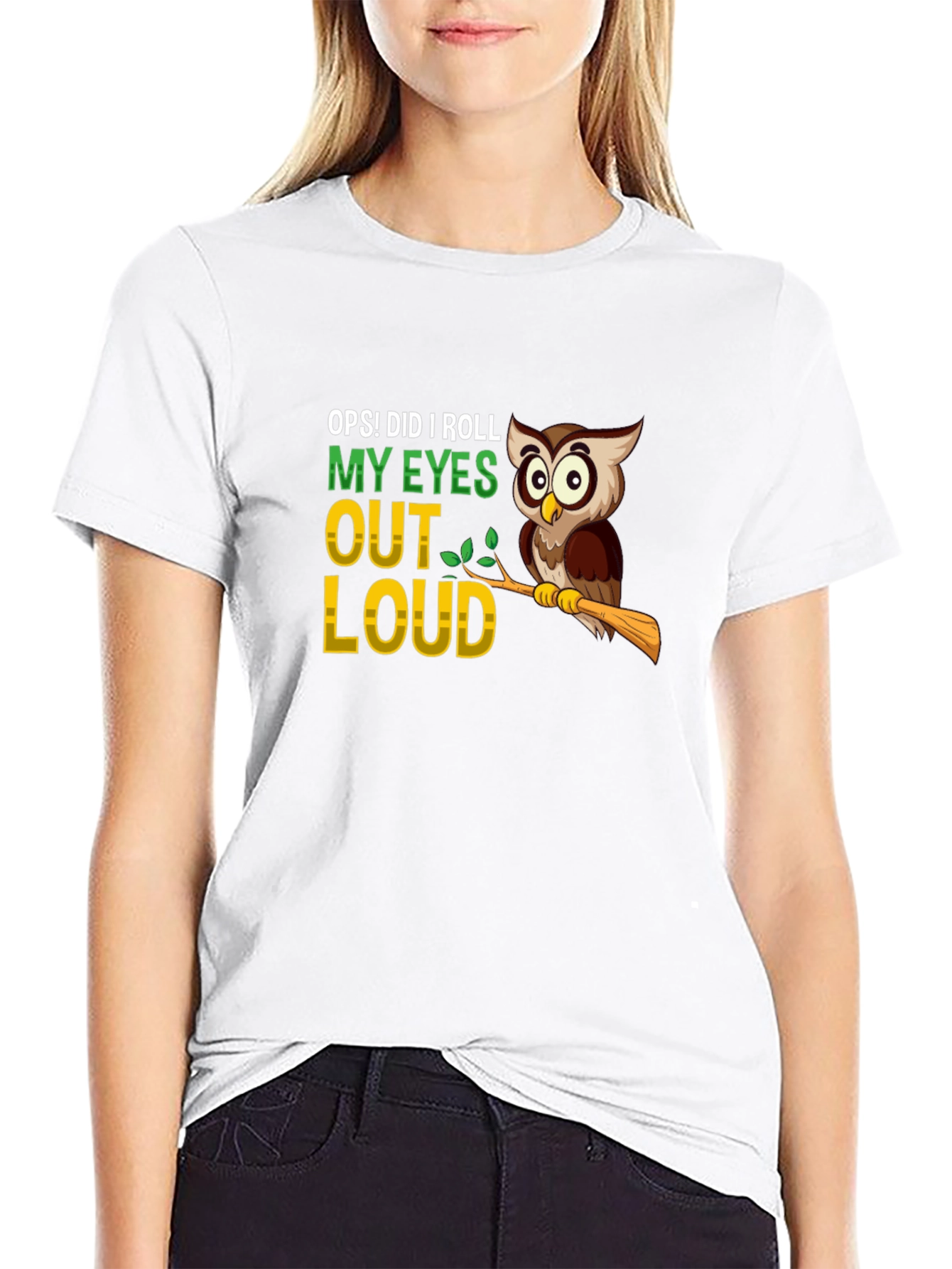Oops! Did I Roll My Eyes Owl Graphic Tee