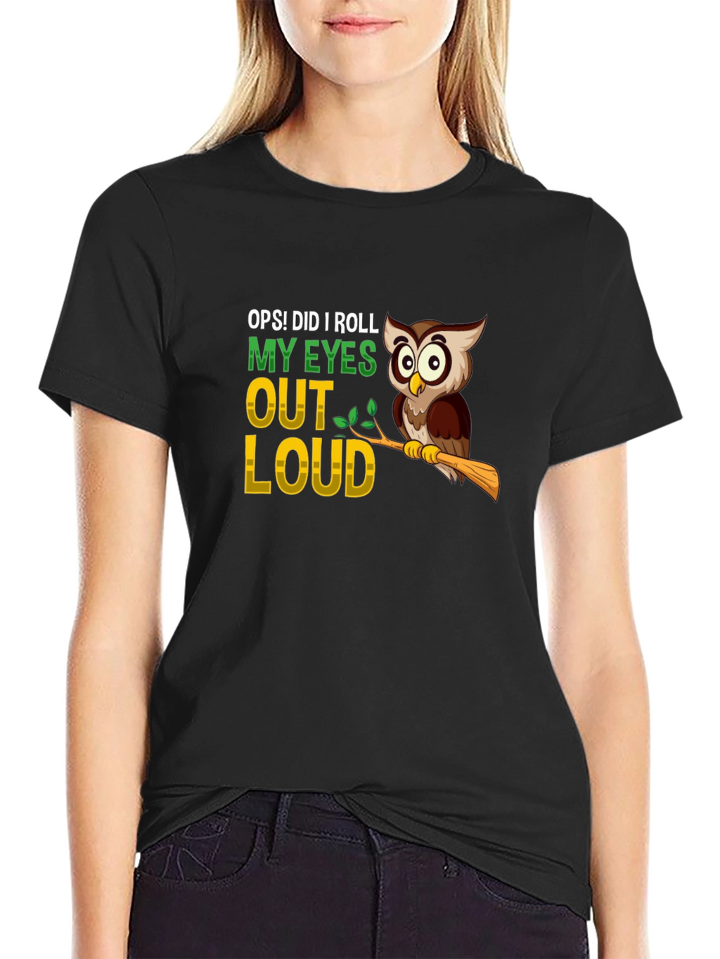 Oops! Did I Roll My Eyes Owl Graphic Tee