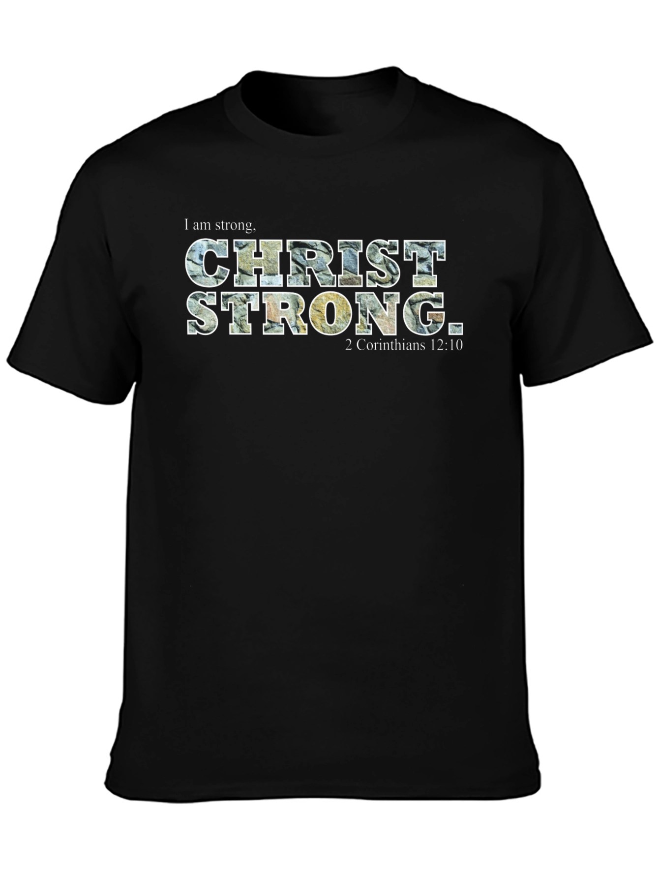 Christ Strong T-Shirt - 2 Corinthians 12:10