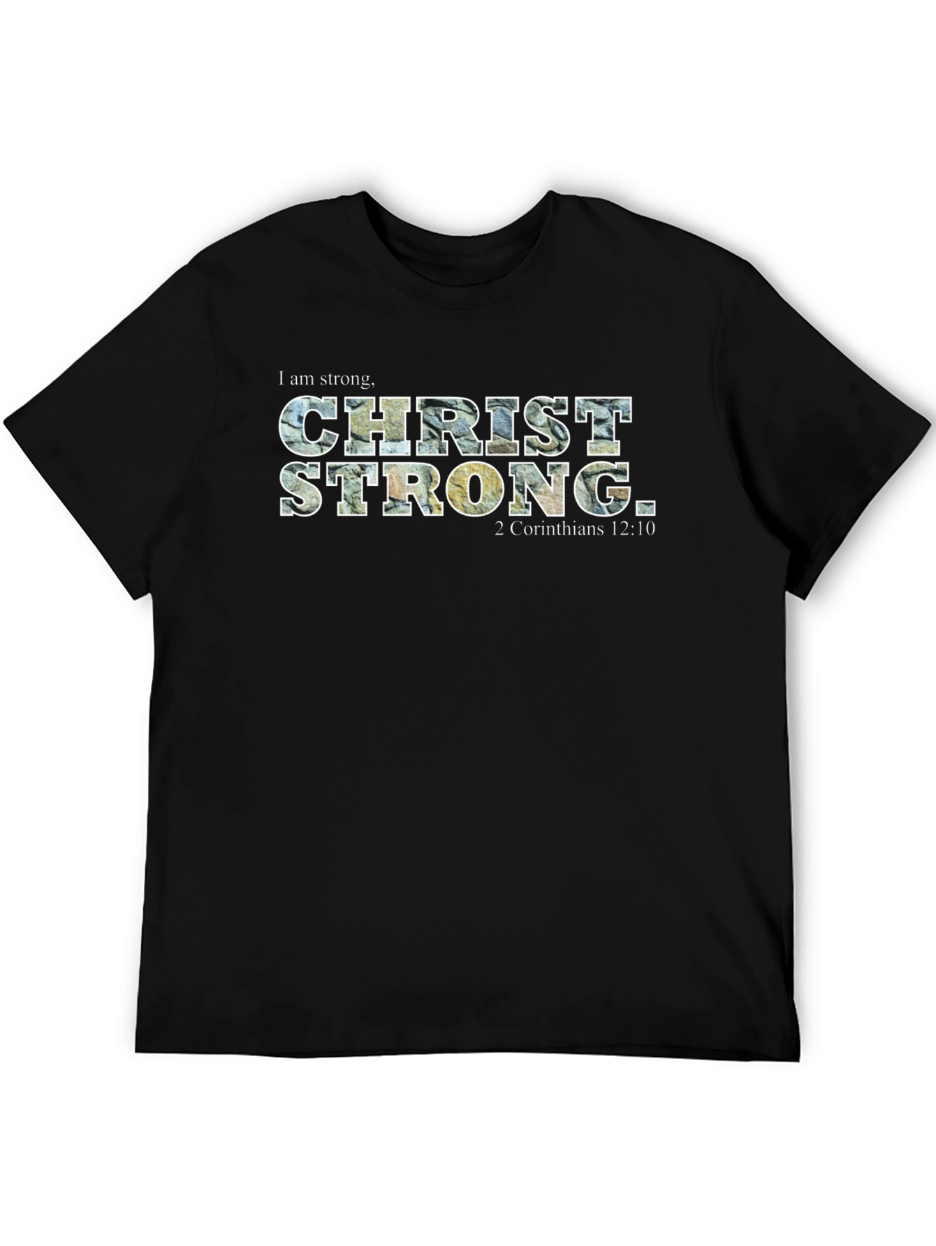Christ Strong T-Shirt - 2 Corinthians 12:10