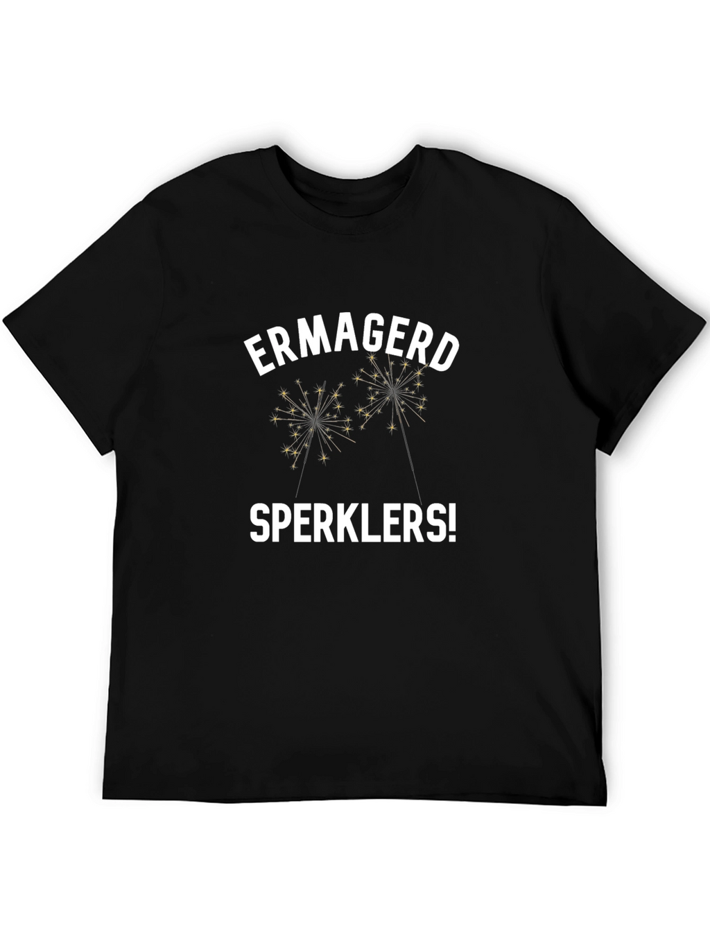 Ermagerd Sperklers! Graphic T-Shirt - Novelty Party Tee