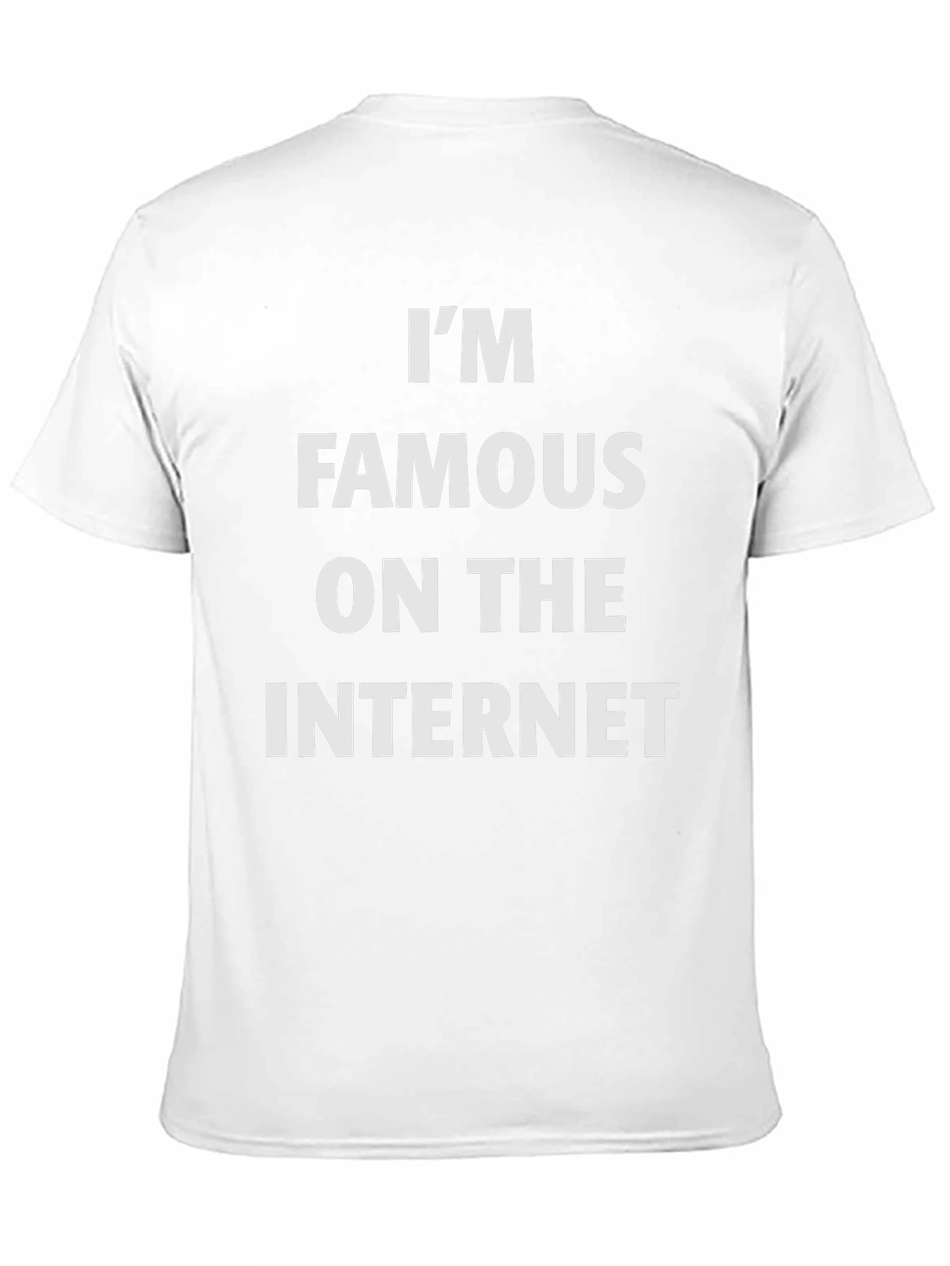 Im Famous on the Internet Graphic Tee