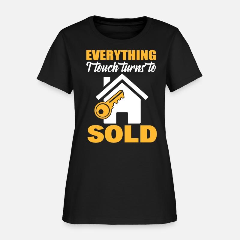 Everything I Touch Turns To Sold Licensed Realtor