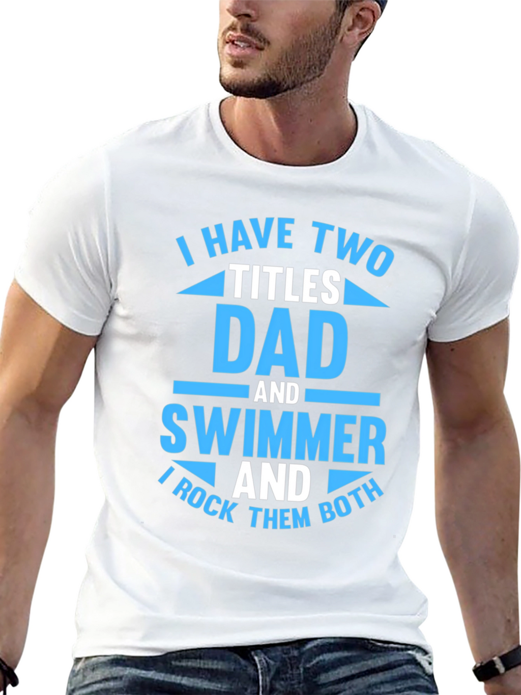 Dad and Swimmer T-Shirt - I Rock Them Both!
