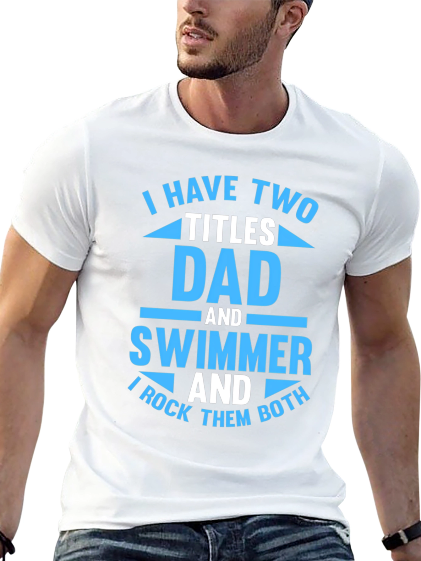 Dad and Swimmer T-Shirt - I Rock Them Both!