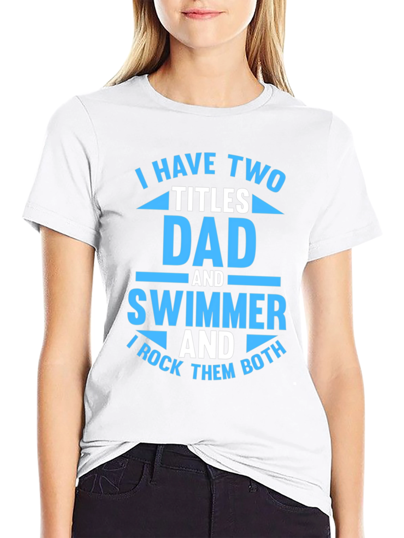 Dad and Swimmer T-Shirt - I Rock Them Both!