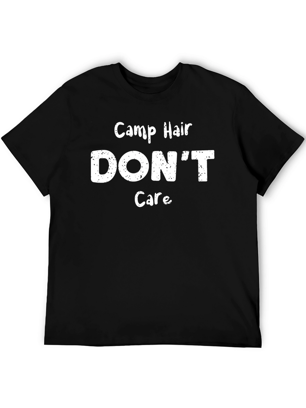 Camp Hair Dont Care T-Shirt