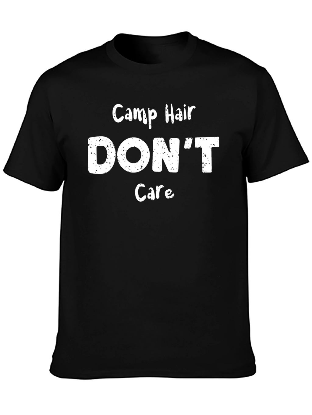Camp Hair Dont Care T-Shirt