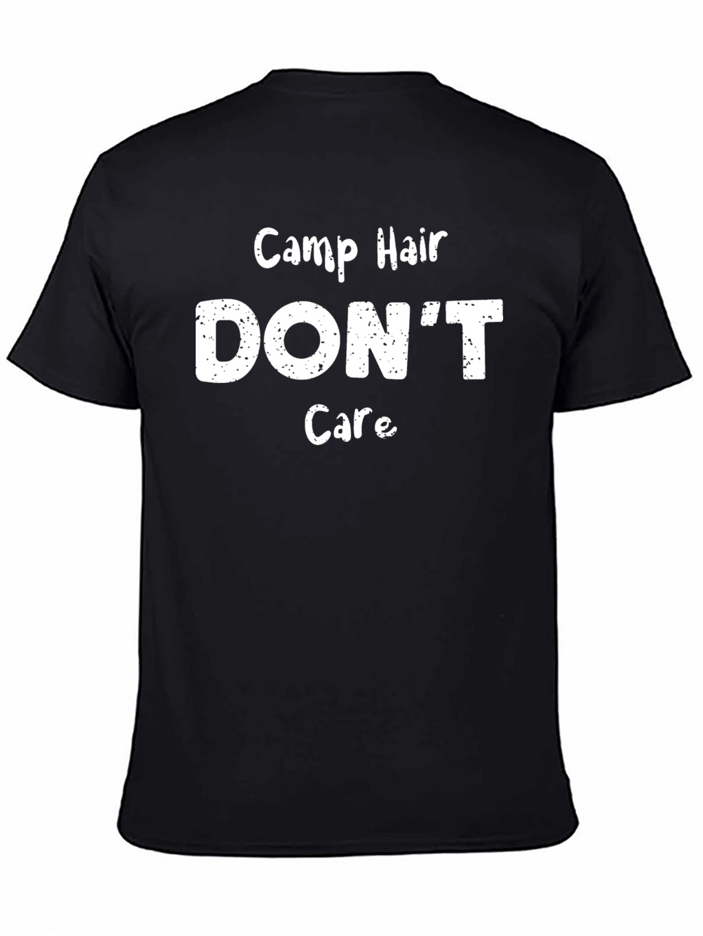 Camp Hair Dont Care T-Shirt