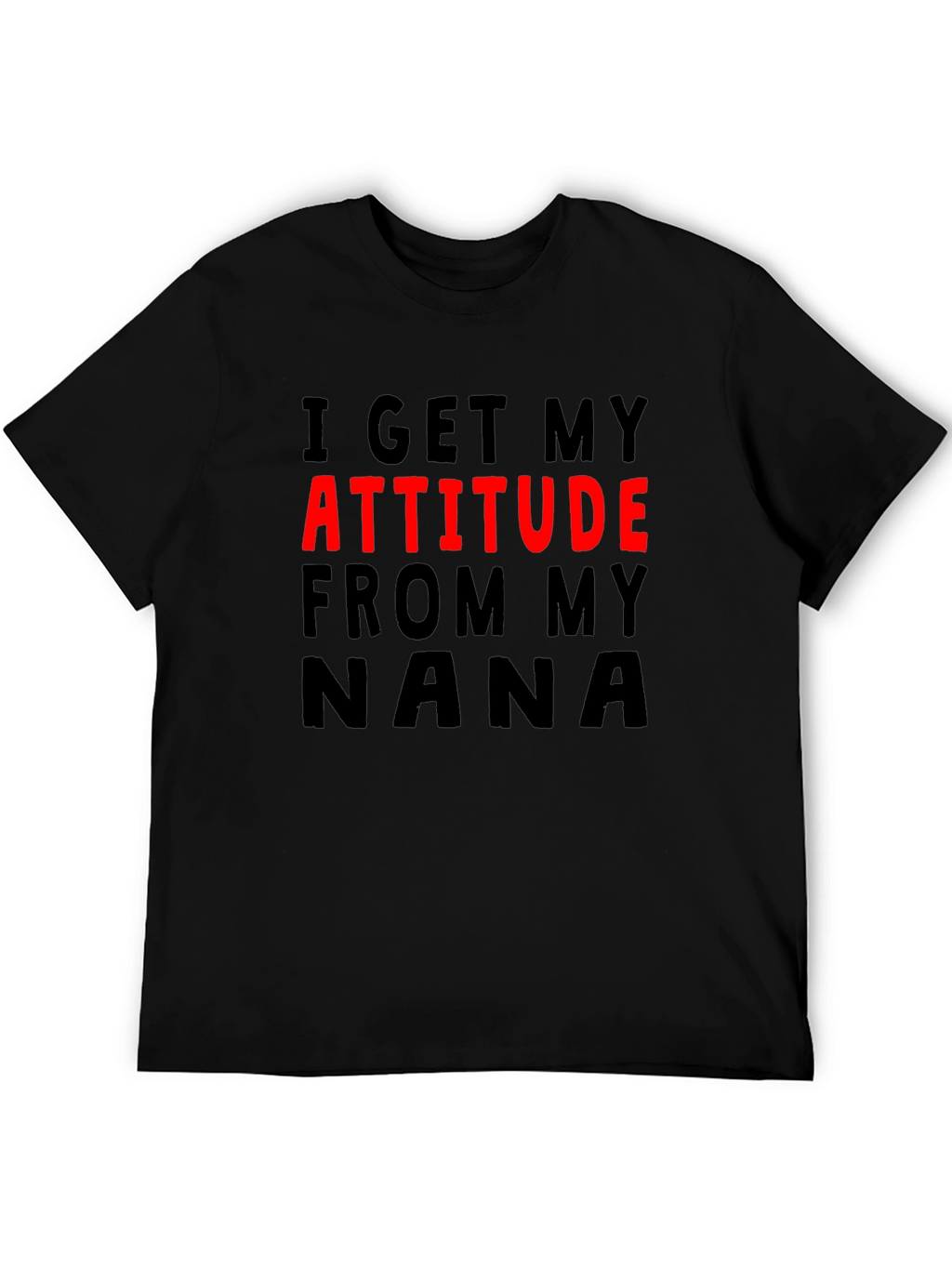 Attitude From My Nana T-Shirt