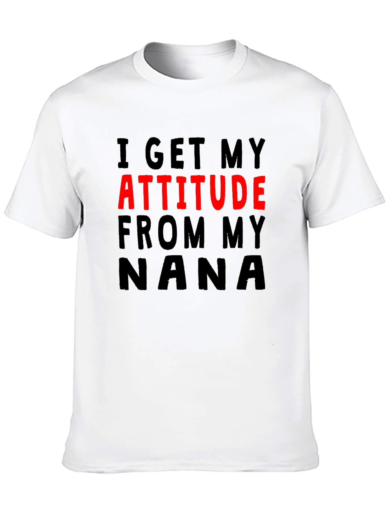 Attitude From My Nana T-Shirt