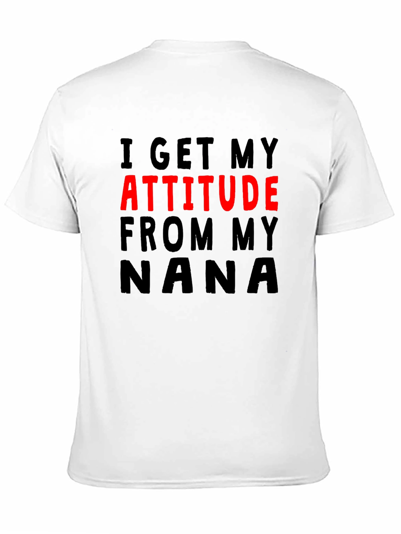 Attitude From My Nana T-Shirt