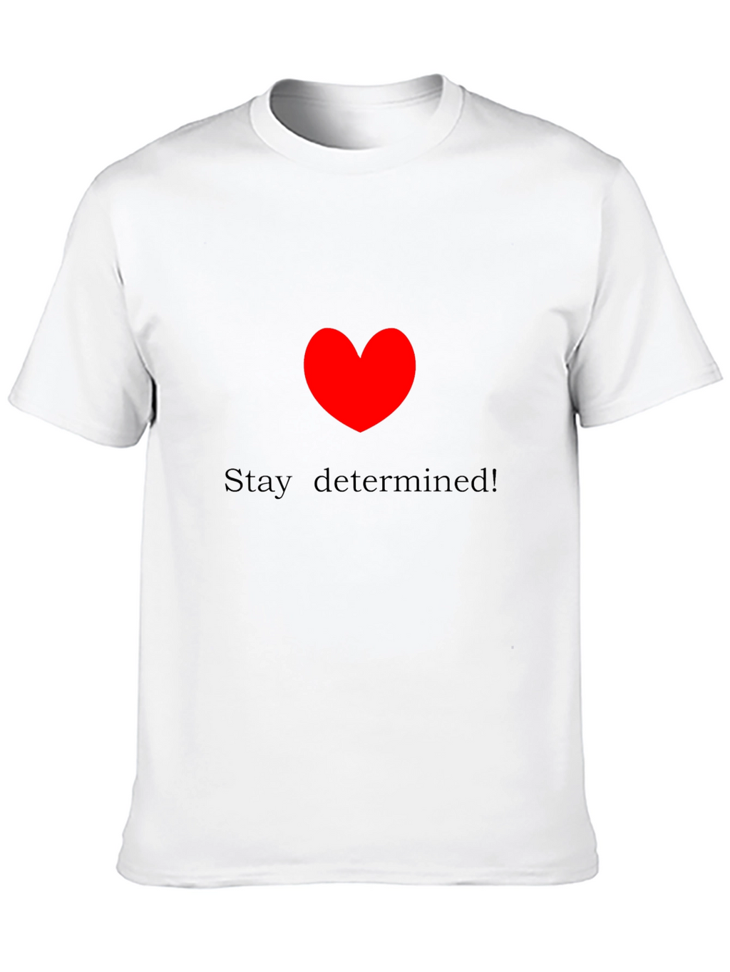 Stay Determined! Black Crewneck T-Shirt