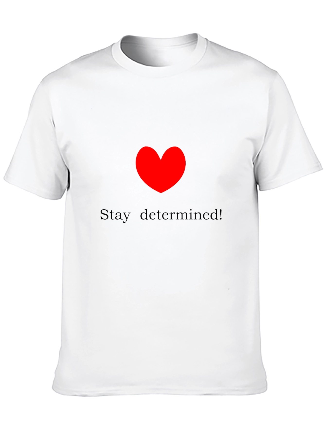 Stay Determined! Black Crewneck T-Shirt