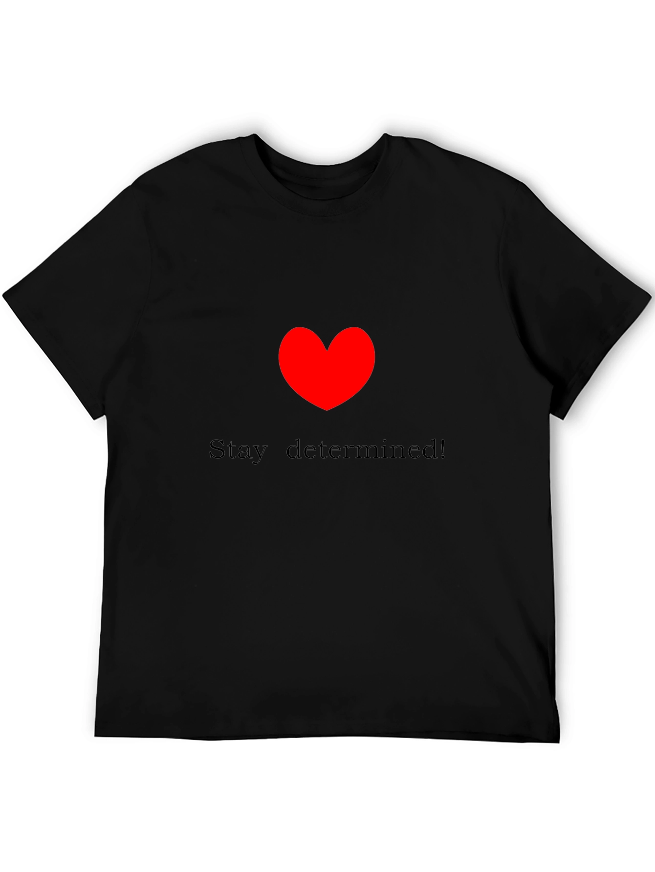 Stay Determined! Black Crewneck T-Shirt