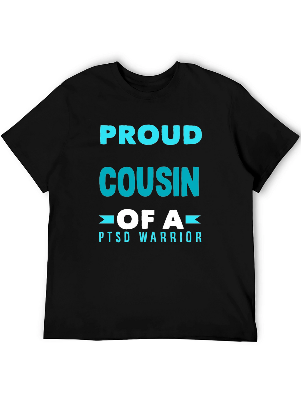 Proud Cousin of a PTSD Warrior T-Shirt