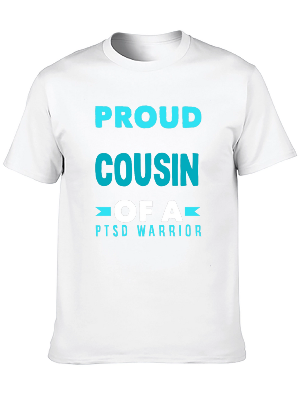 Proud Cousin of a PTSD Warrior T-Shirt