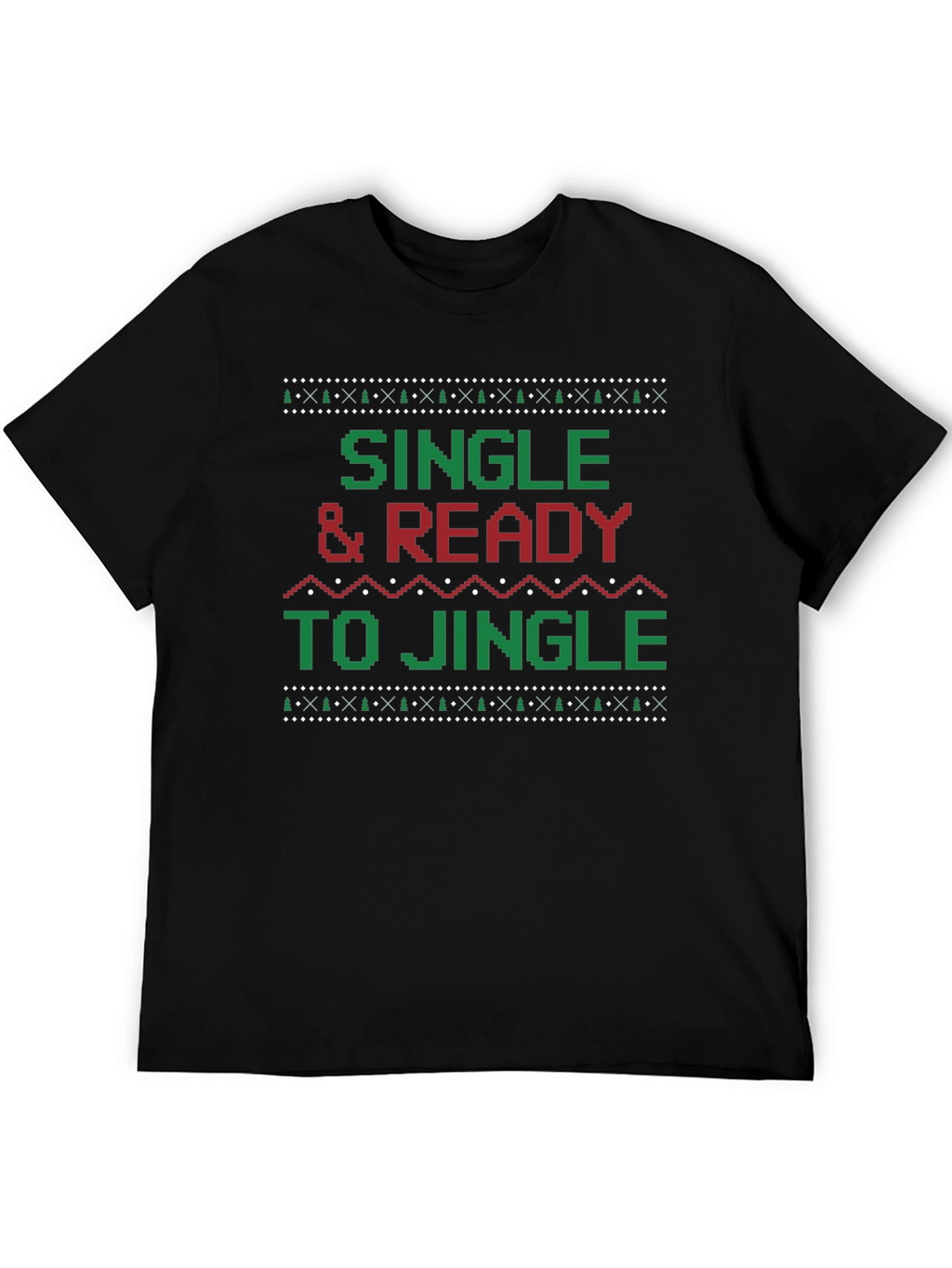 Single & Ready to Jingle Ugly Christmas Sweater T-Shirt