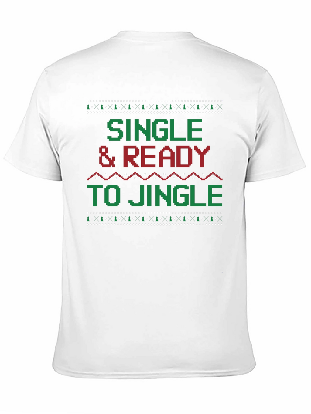 Single & Ready to Jingle Ugly Christmas Sweater T-Shirt