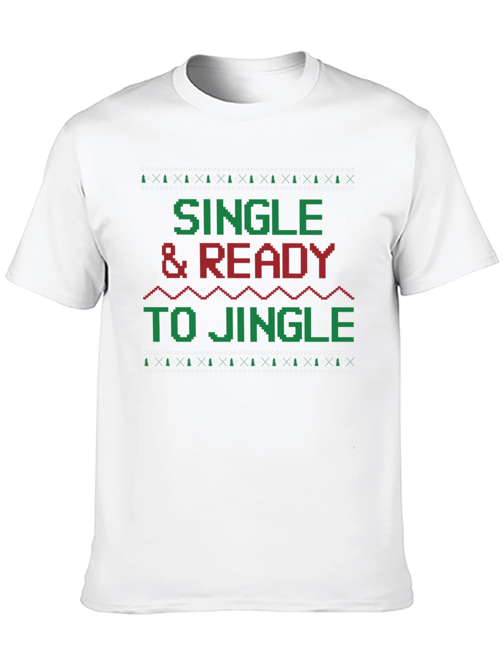Single & Ready to Jingle Ugly Christmas Sweater T-Shirt