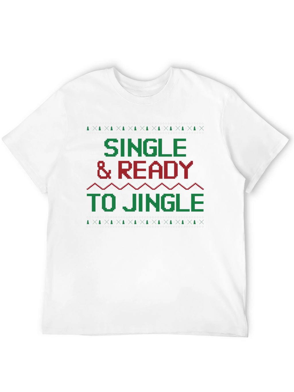 Single & Ready to Jingle Ugly Christmas Sweater T-Shirt