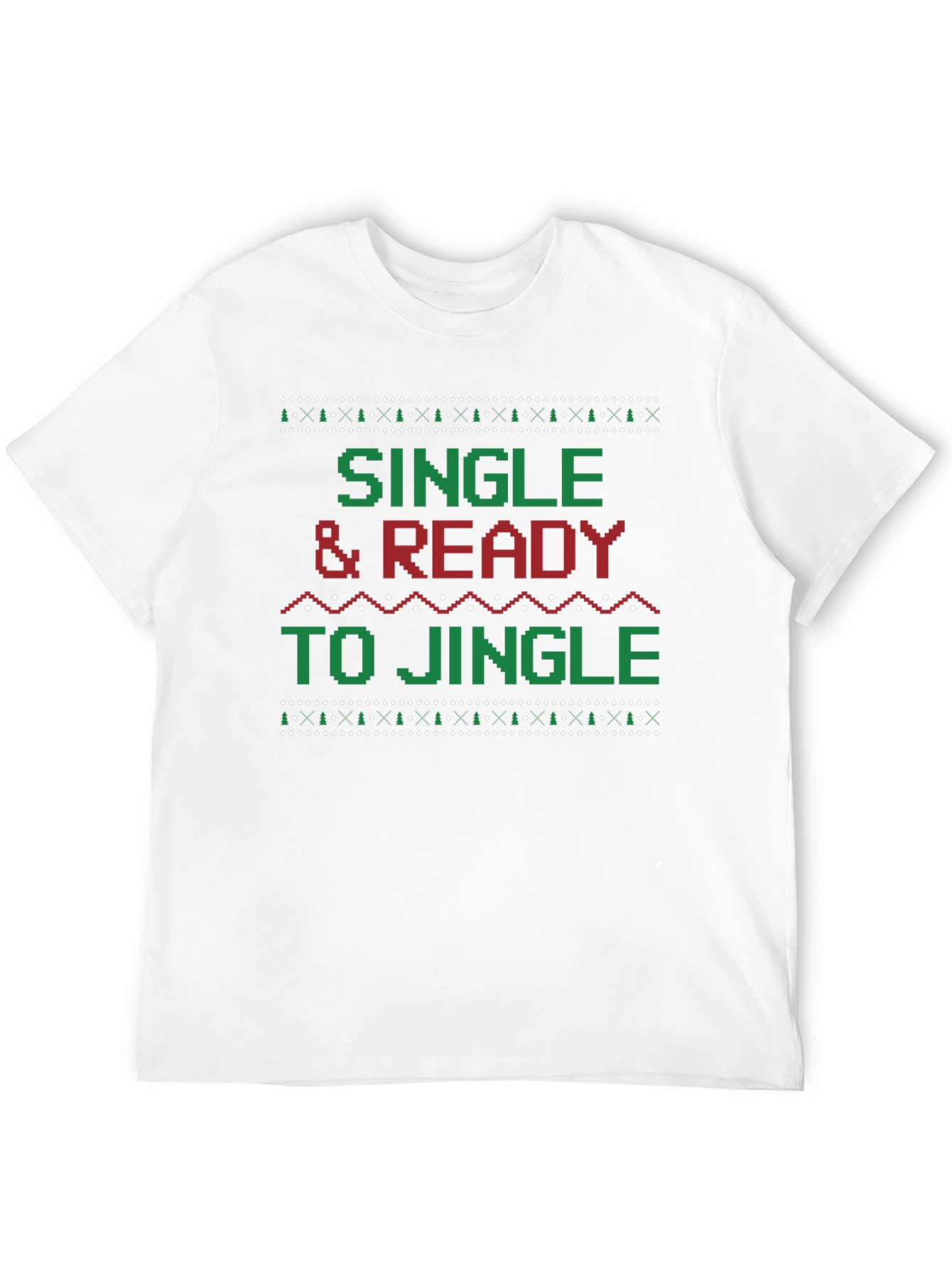 Single & Ready to Jingle Ugly Christmas Sweater T-Shirt