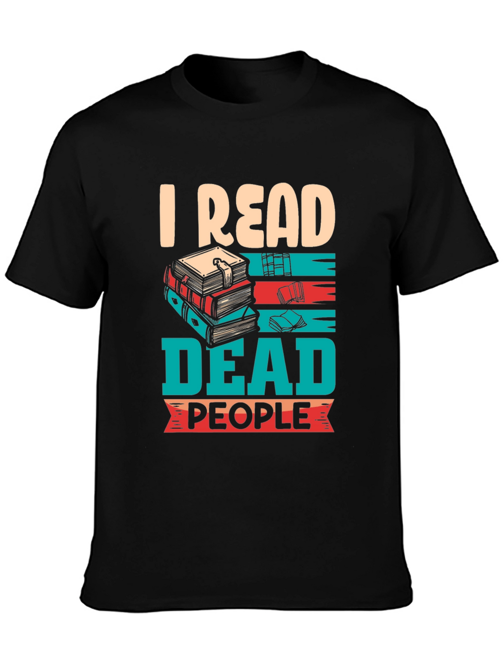 I Read Dead People T-Shirt
