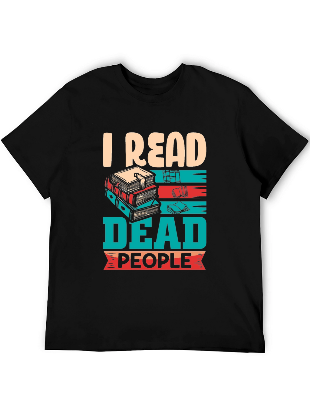 I Read Dead People T-Shirt