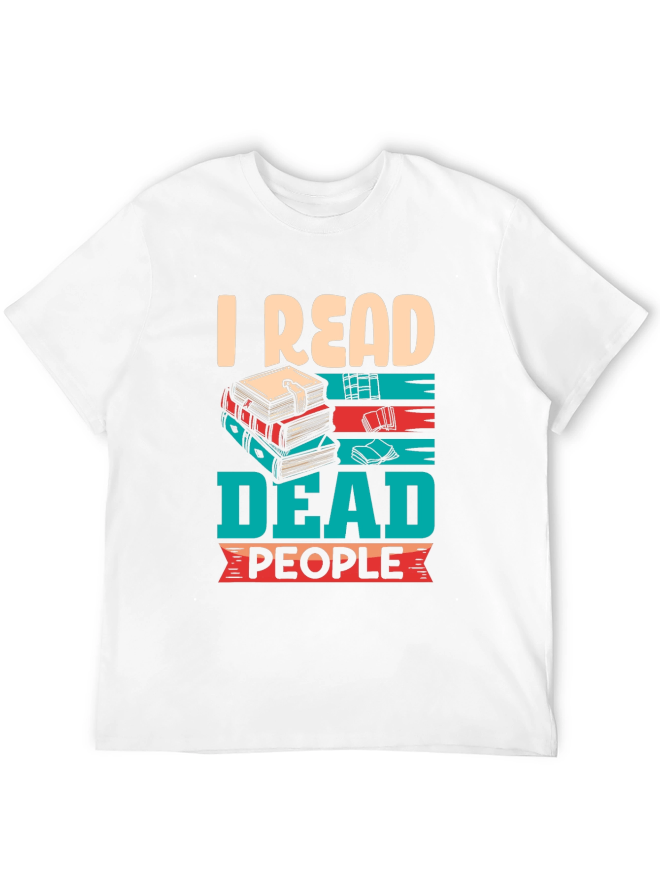 I Read Dead People T-Shirt