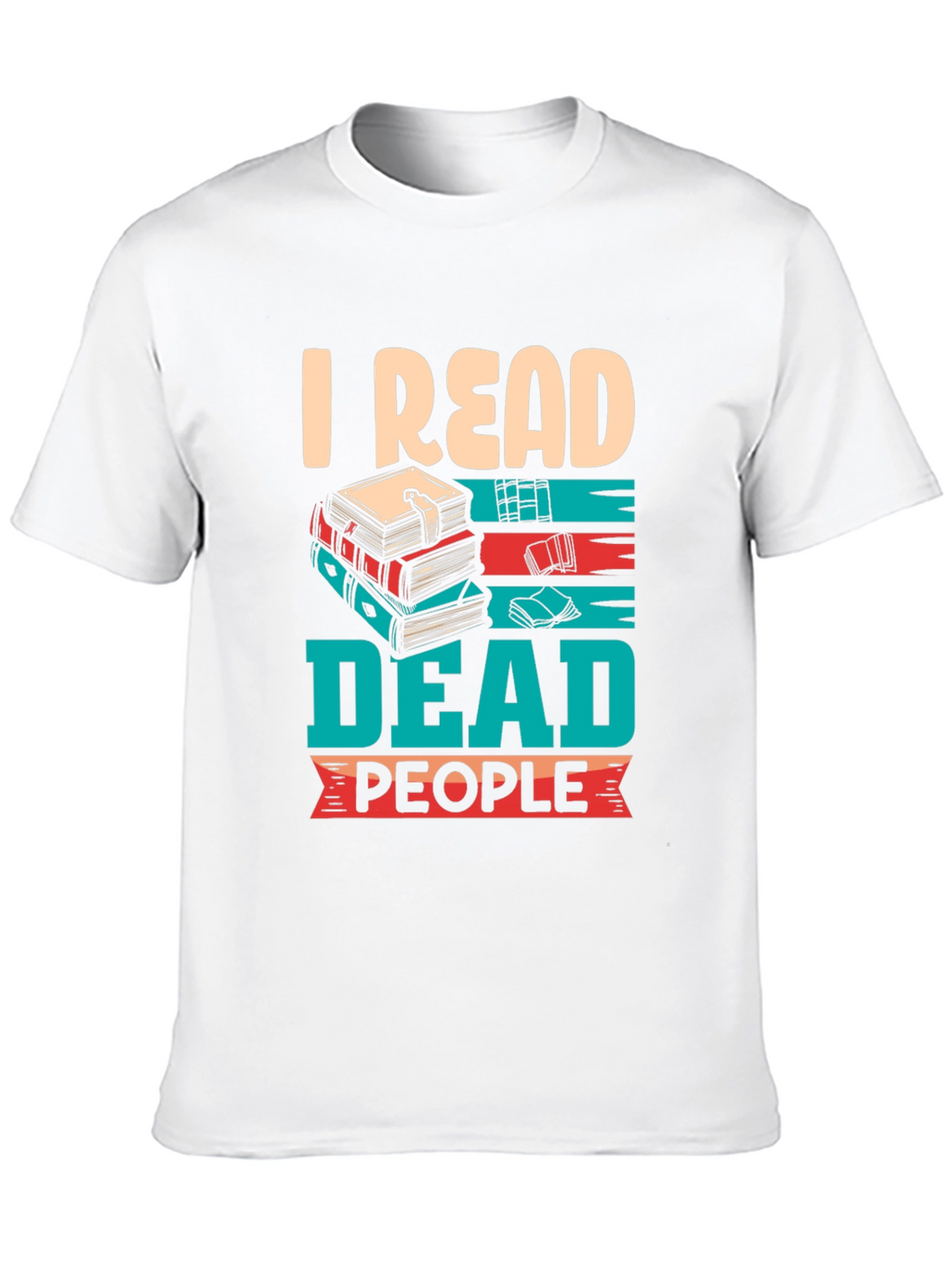 I Read Dead People T-Shirt