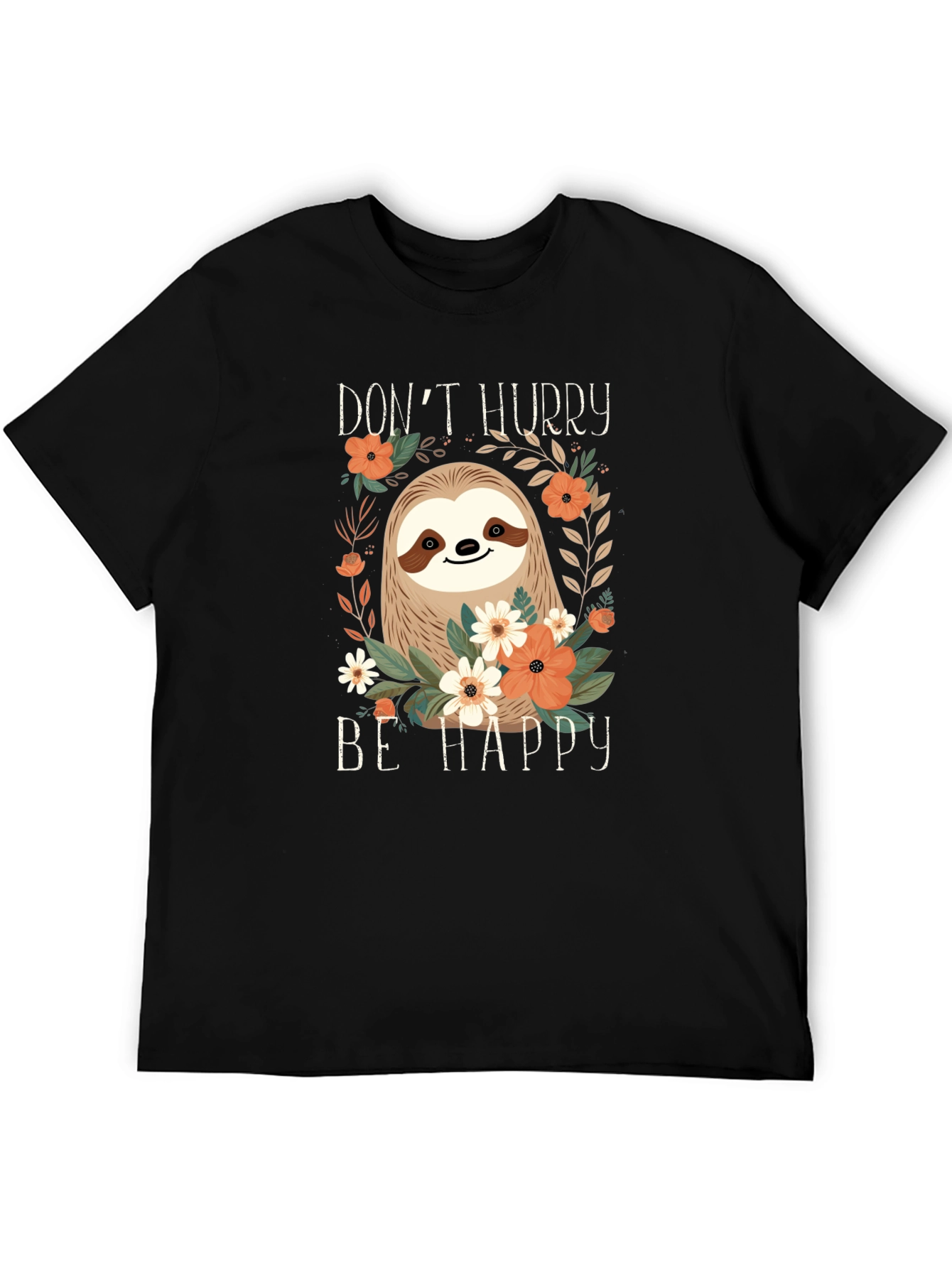 Dont Hurry Be Happy Sloth Graphic Tee