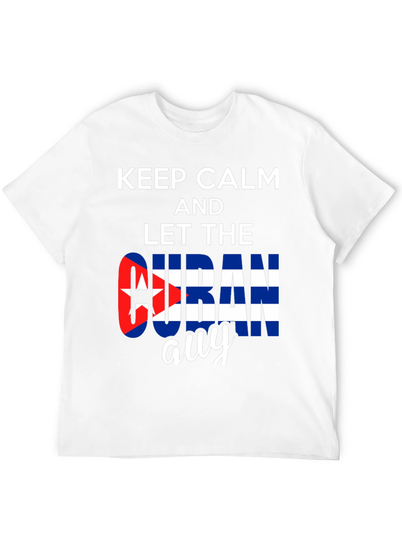 Keep Calm Cuban Guy T-Shirt - Stylish Patriotic Tee