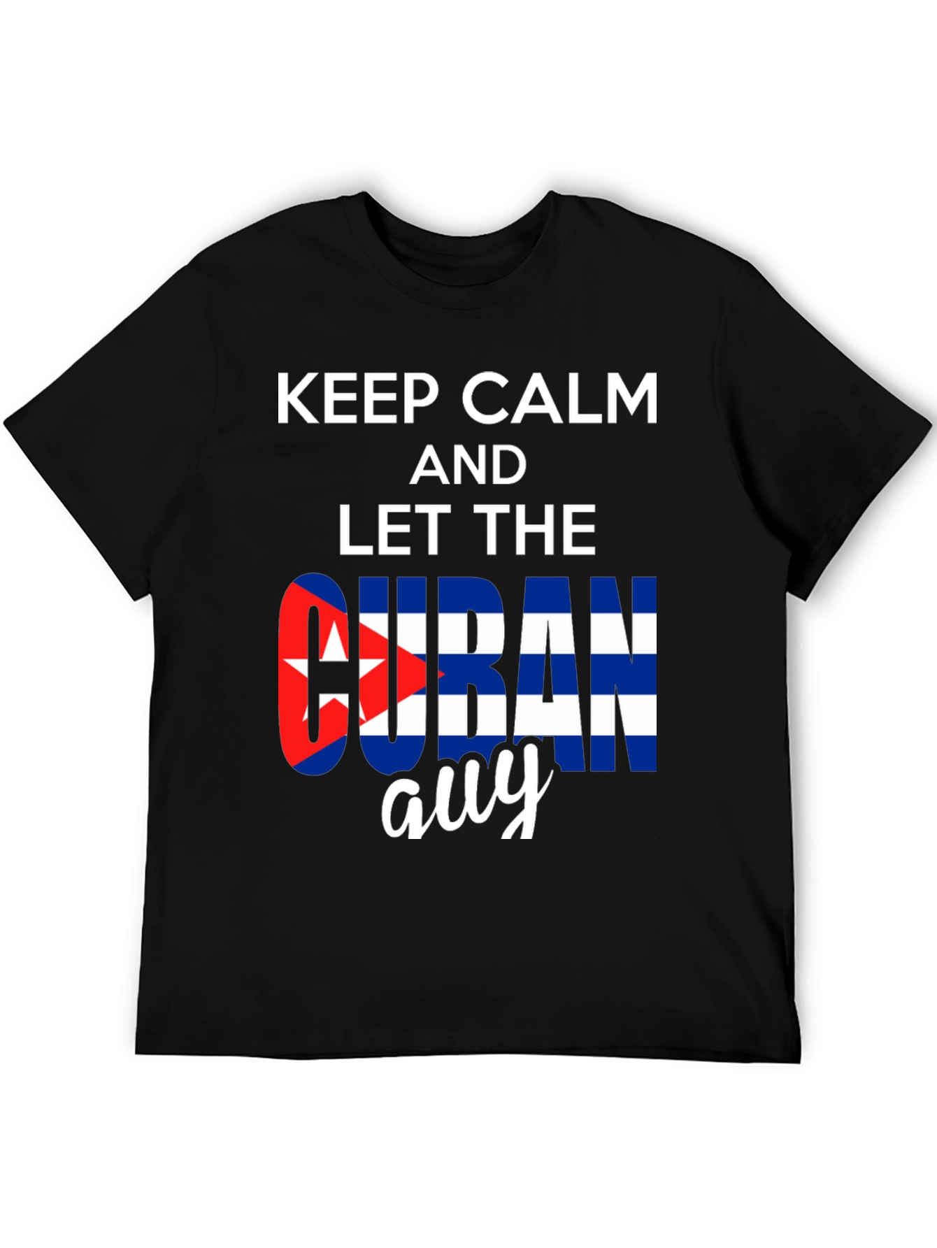Keep Calm Cuban Guy T-Shirt - Stylish Patriotic Tee