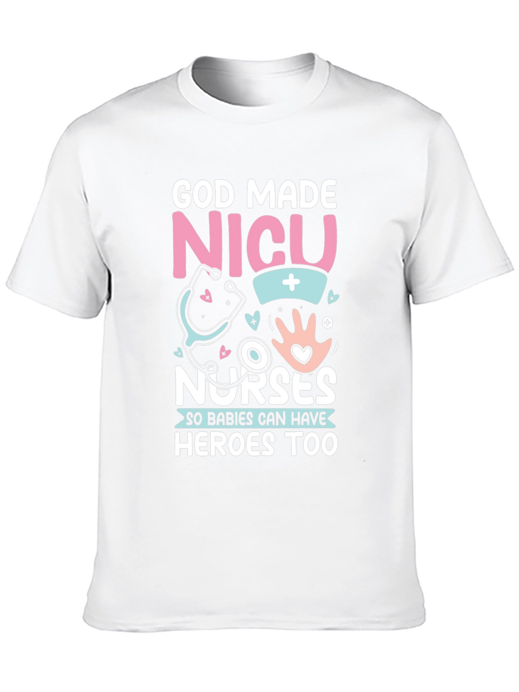 NICU Nurses Hero T-Shirt