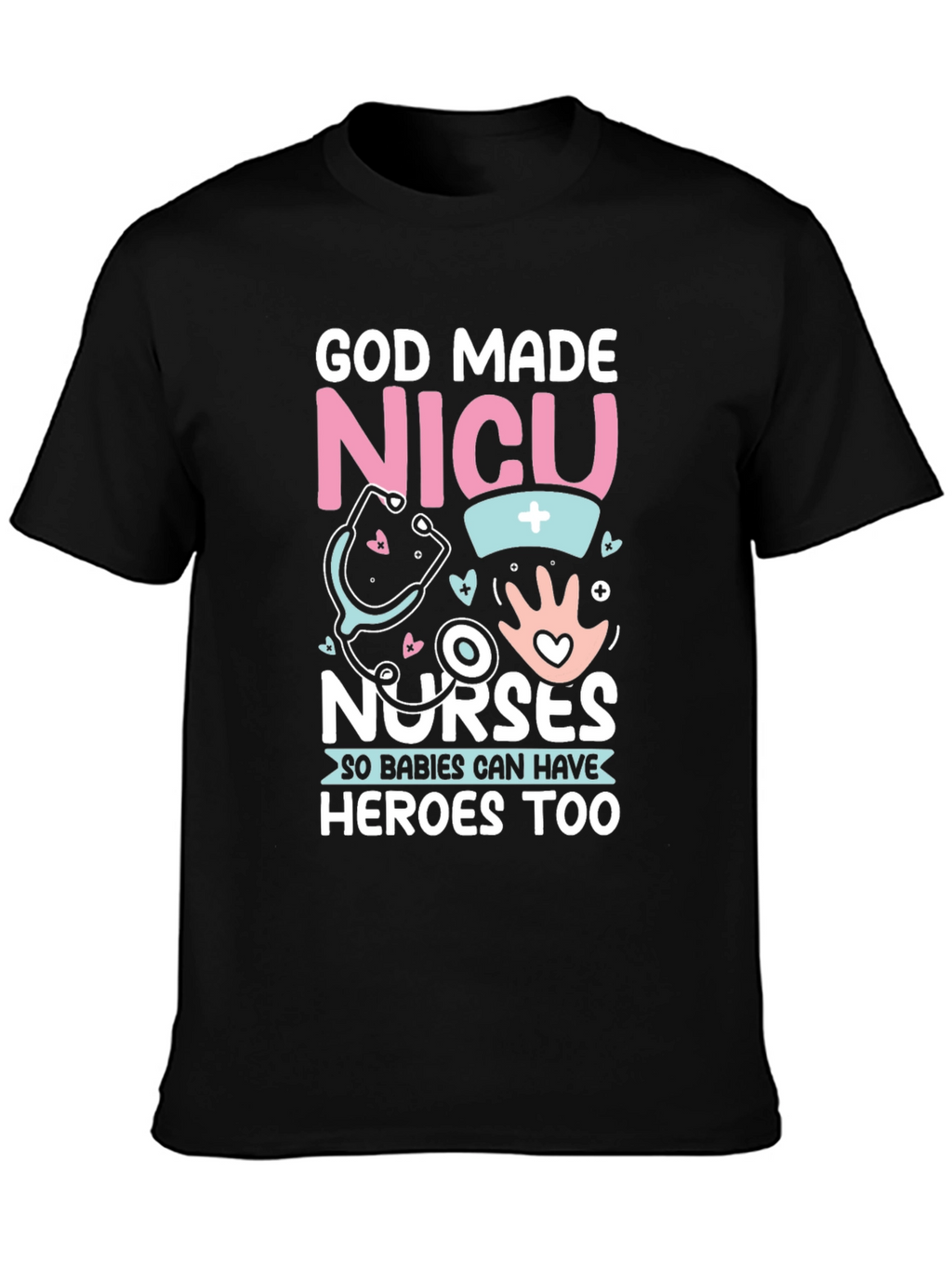 NICU Nurses Hero T-Shirt