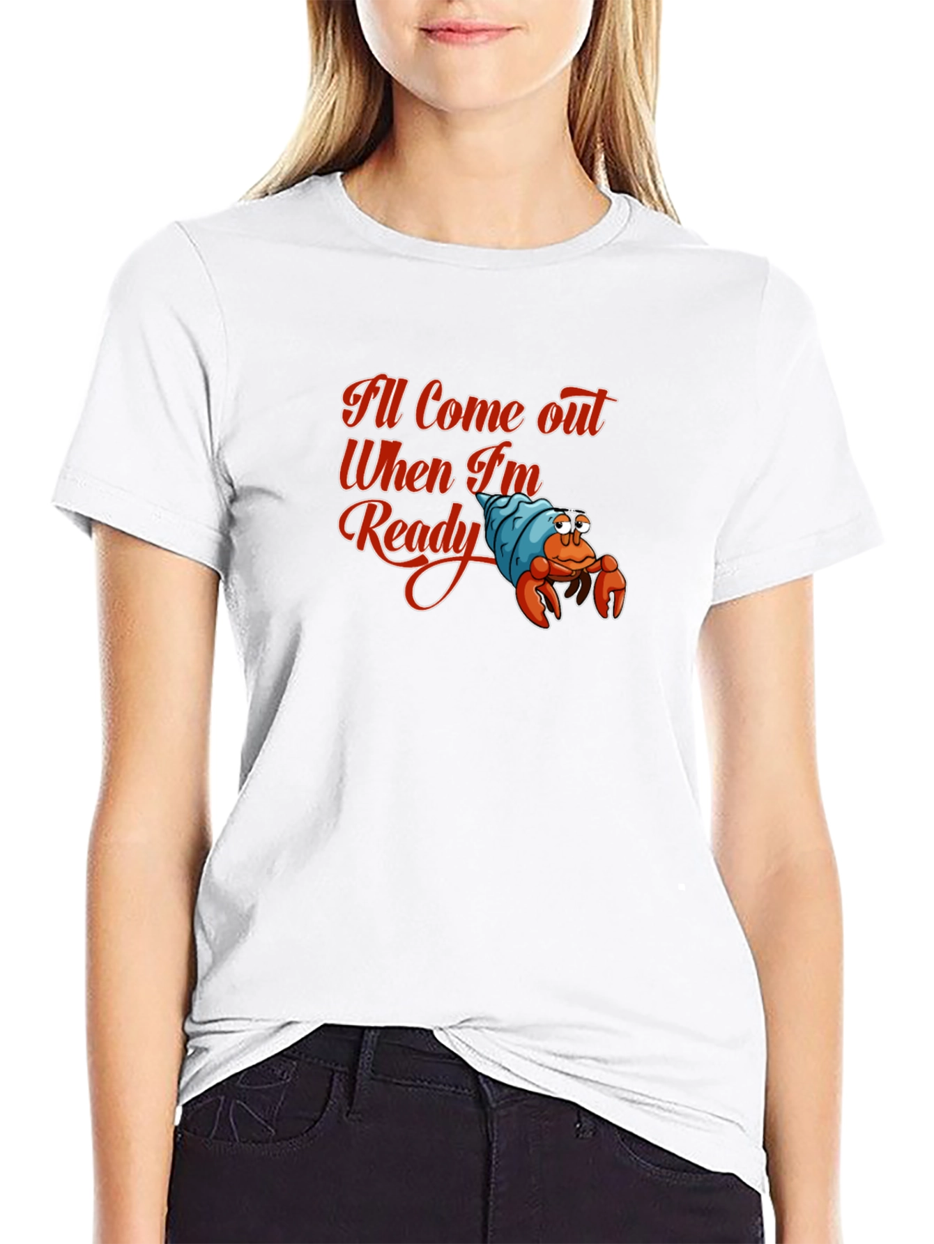 Ill Come Out When Im Ready T-Shirt