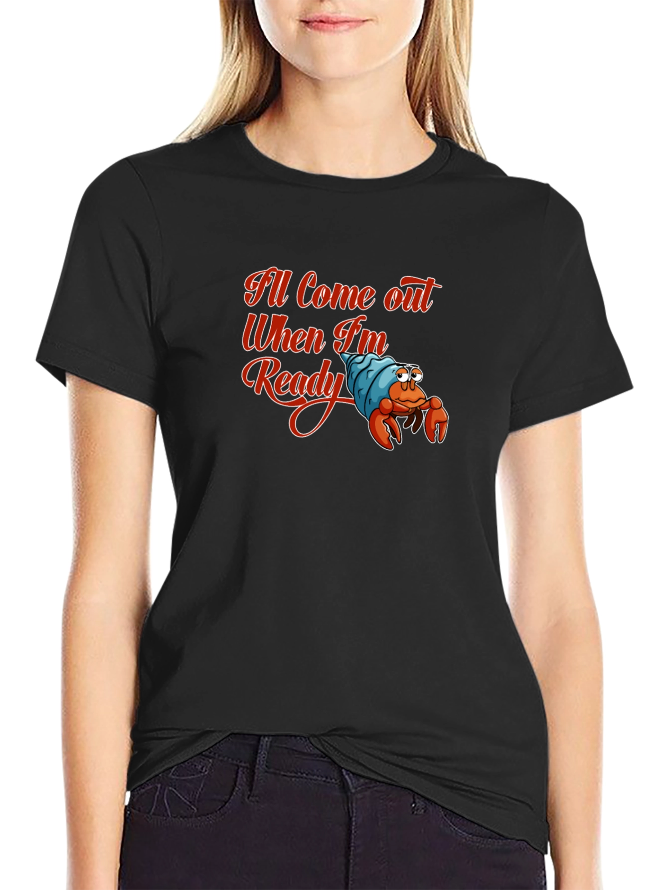 Ill Come Out When Im Ready T-Shirt