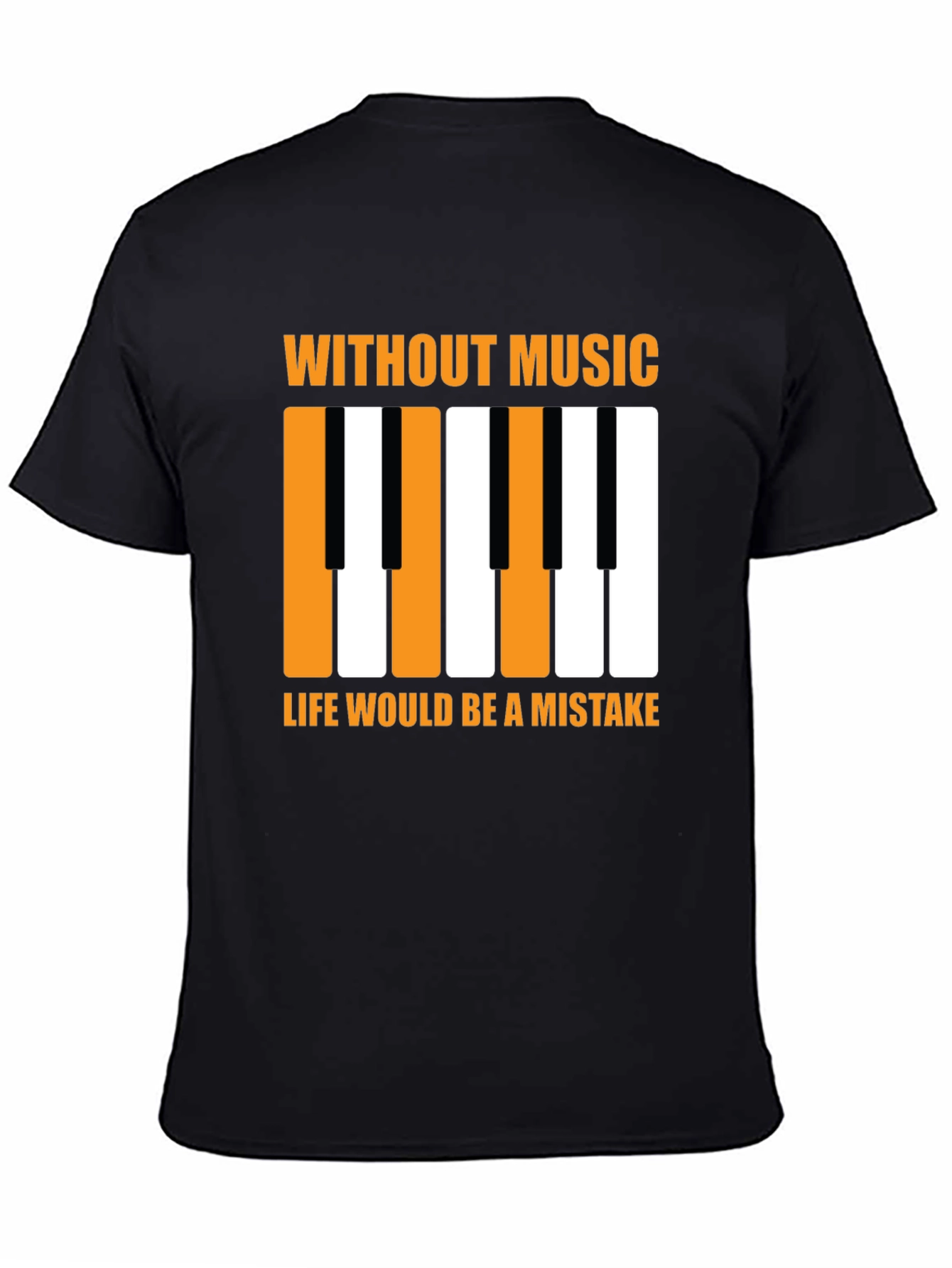 Music Lover T-Shirt: Without Music Life Would Be A Mistake
