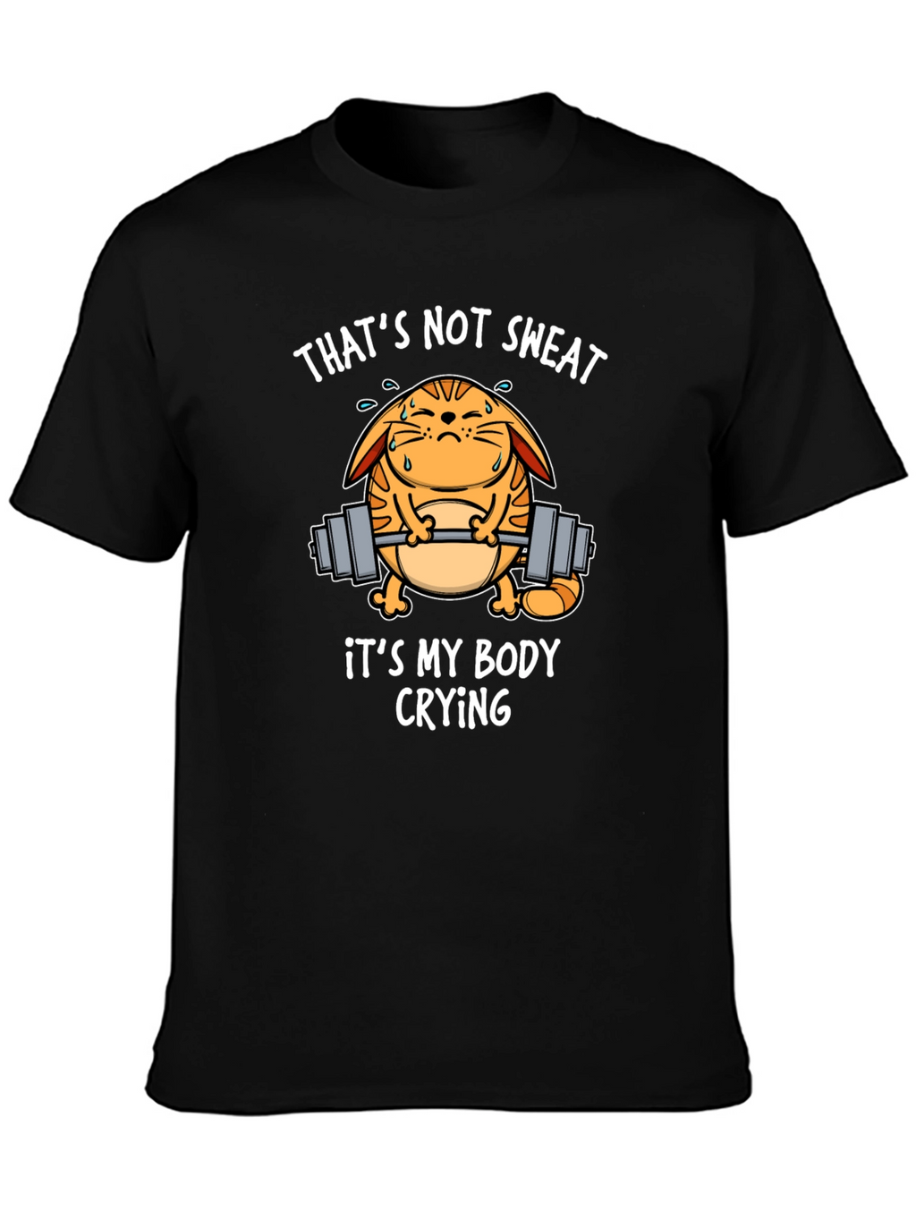 Funny Gym Cat T-Shirt - Thats Not Sweat!