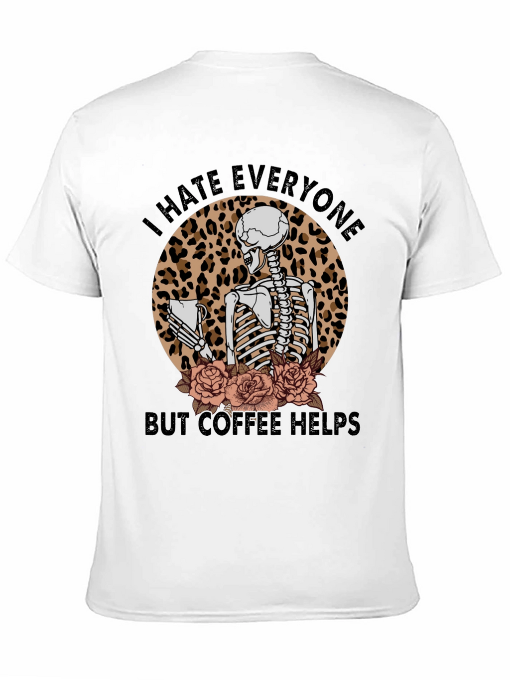 I Hate Everyone Coffee Skeleton T-Shirt