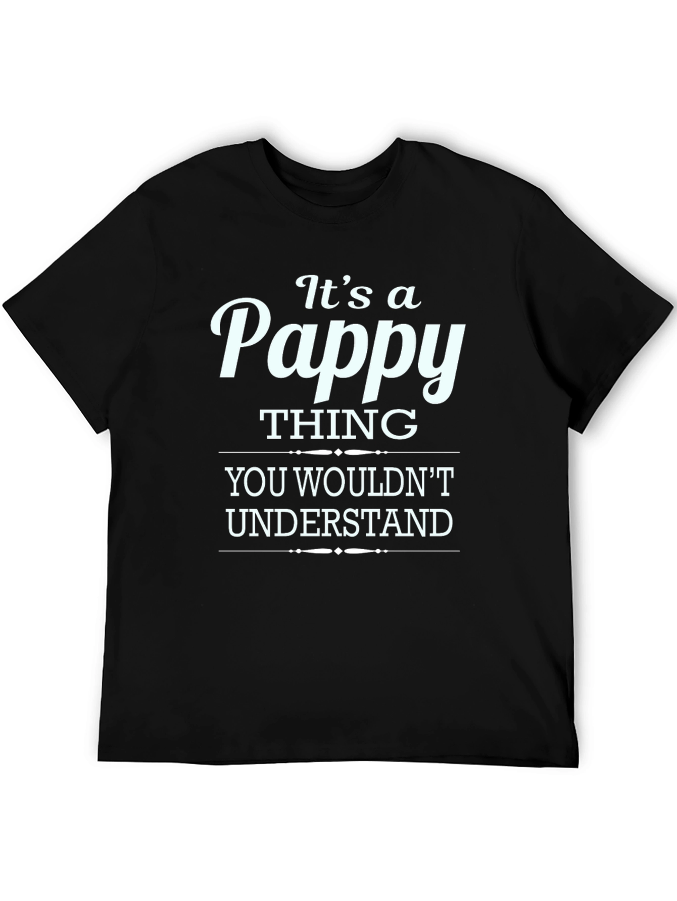 Its a Pappy Thing T-Shirt