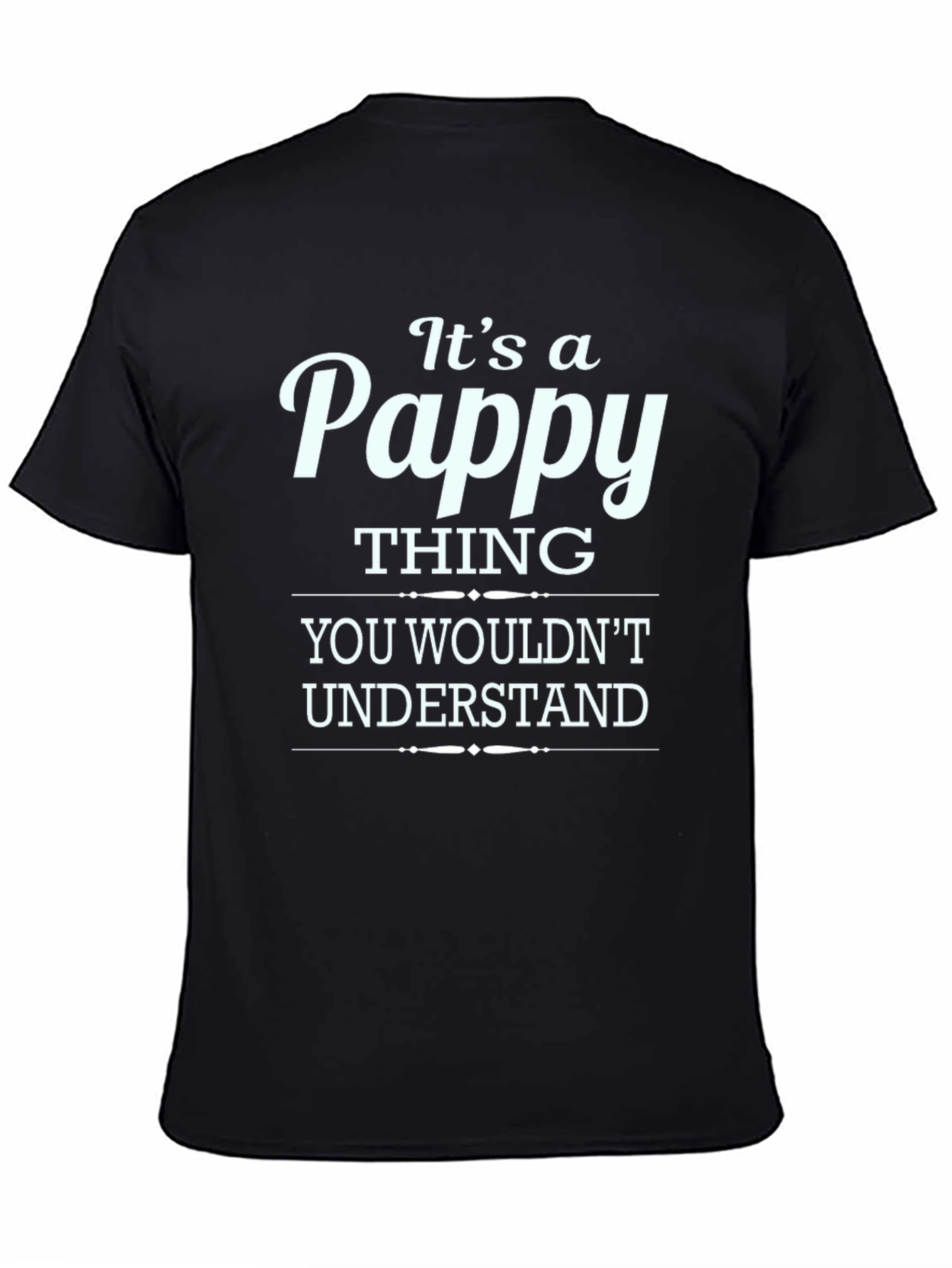 Its a Pappy Thing T-Shirt