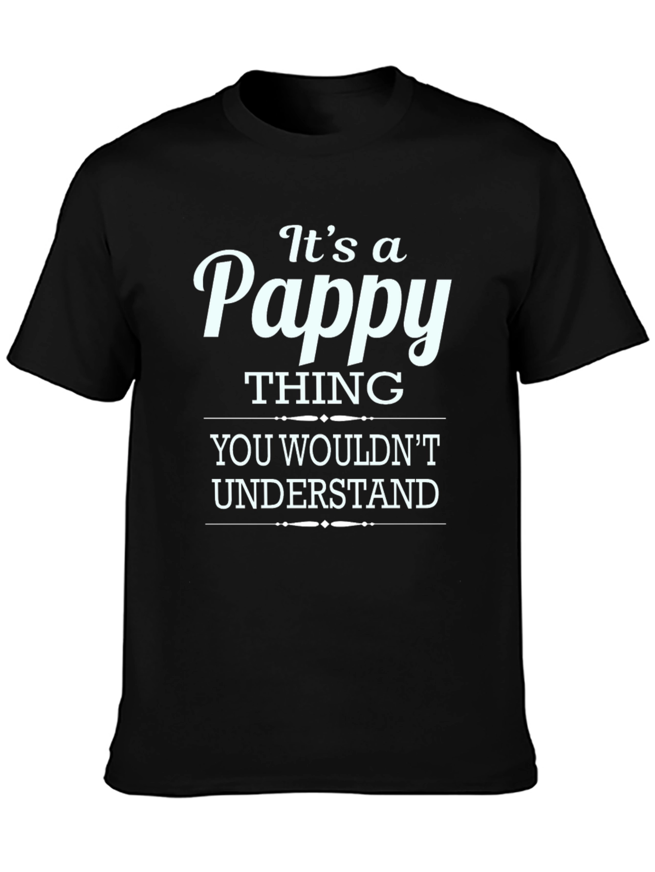 Its a Pappy Thing T-Shirt